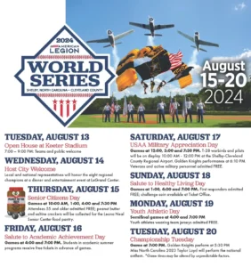 Flyer for the 2024 American Legion World Series in Shelby, NC, from August 15 to 20, including a list of daily events from August 13 to 20.