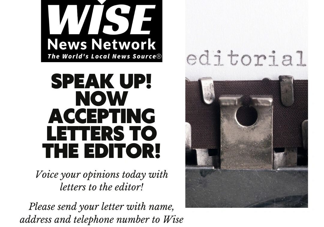 Black-and-white image promoting Wise News Network accepting letters to the editor. It includes contact details - PO Box 1122, Cherryville NC 28021, and email newsdesk@wisenewsnetwork.com.